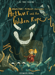 Arthur And The Golden Rope Arthur And The Golden Rope