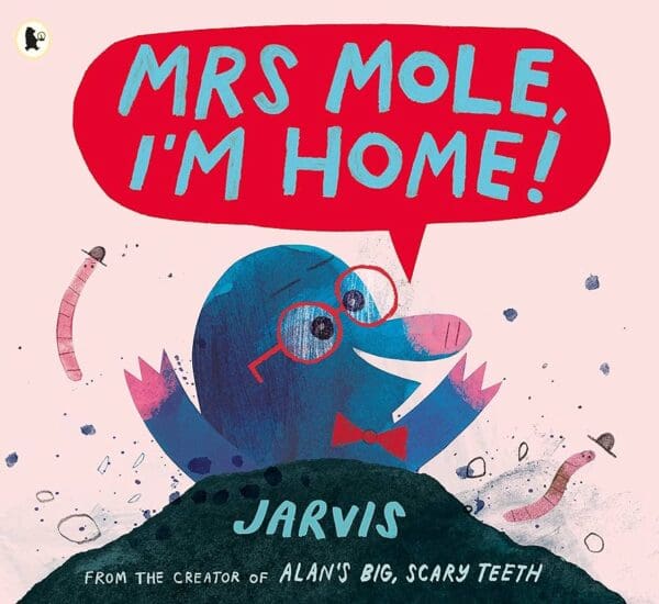 Mrs Mole I'm Home